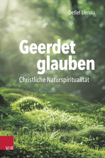 Portada del libro «Geerdet glauben», de Detlef Lienau