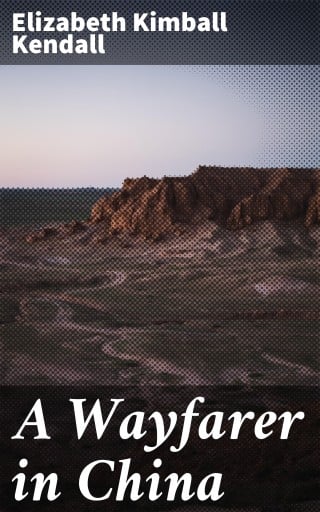 A Wayfarer in China