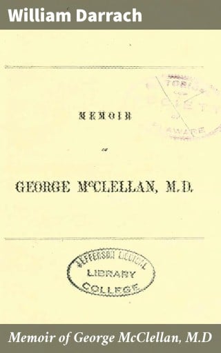 Memoir of George McClellan, M.D