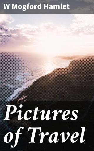 Portada del libro «Pictures of Travel», de W Mogford Hamlet
