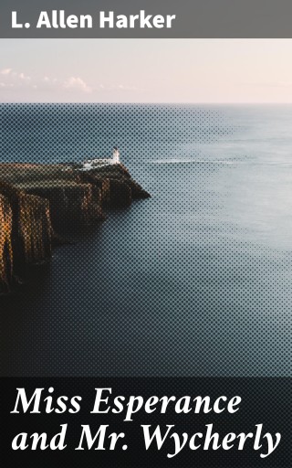 Miss Esperance and Mr Wycherly