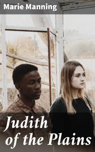 Portada del libro «Judith of the Plains», de Marie Manning