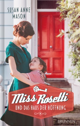 Portada del libro «Miss Rosetti und das Haus der Hoffnung», de Susan Anne Mason