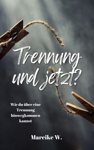 Trennung und jetzt?
