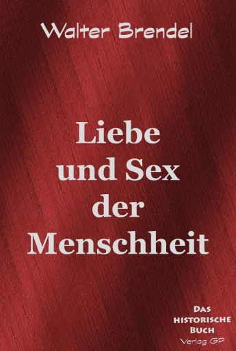Liebe und Sex der Menschheit