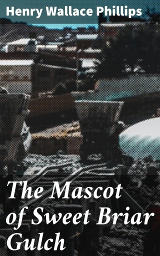 The Mascot of Sweet Briar Gulch