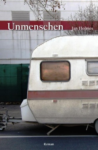 Portada del libro «Unmenschen», de Jan Holmes