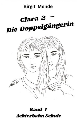 Clara 2 - Die Doppelgängerin