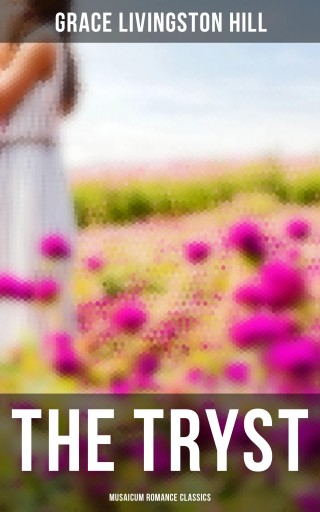 The Tryst (Musaicum Romance Classics)