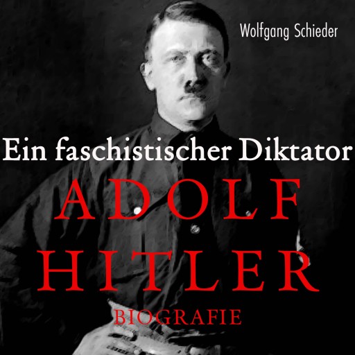 Portada del audiolibro «Ein faschistischer Diktator», de Wolfgang Schieder