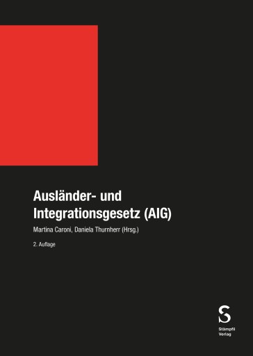 Portada del libro «Ausländer- und Integrationsgesetz (AIG)», de Martina Caroni, Daniela Thurnherr