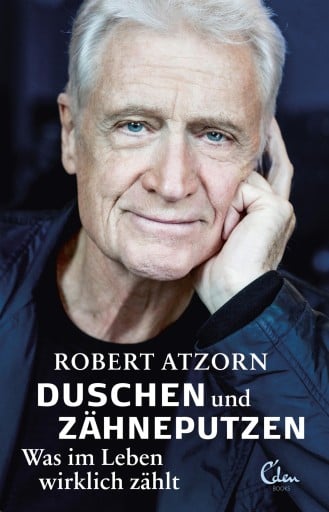 Portada del libro «Duschen und Zähneputzen – Was im Leben wirklich zählt», de Robert Atzorn