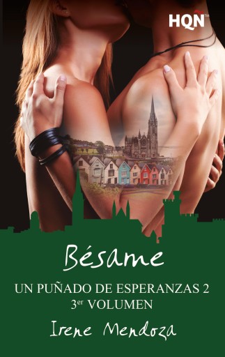 Portada del libro «Bésame (Un puñado de esperanzas 2 - Entrega 3)», de Irene Mendoza