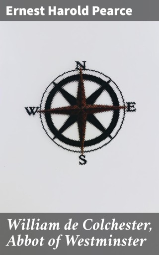 William de Colchester, Abbot of Westminster