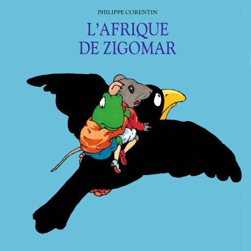 Portada del audiolibro «L'Afrique de Zigomar», de Philippe Corentin