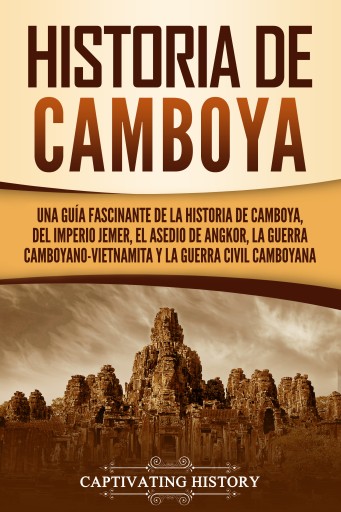 Portada del libro «Historia de Camboya», de Captivating History