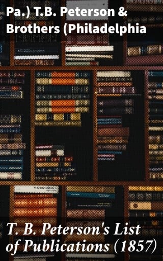 T. B. Peterson's List of Publications (1857)