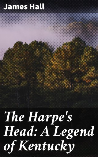 Portada del libro «The Harpe's Head: A Legend of Kentucky», de James Hall