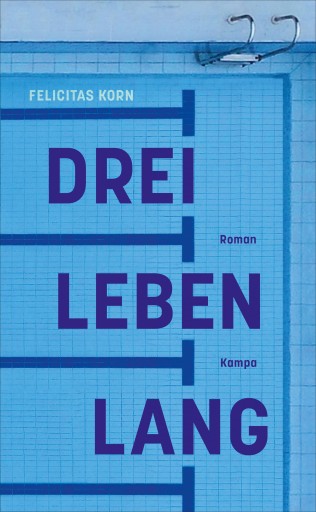 Portada del libro «Drei Leben lang», de Felicitas Korn