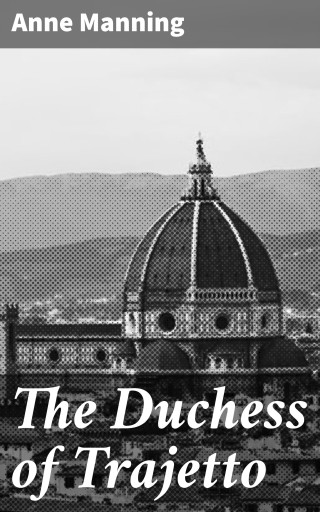 The Duchess of Trajetto