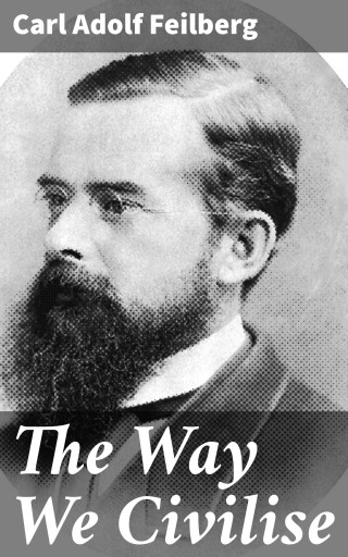 Portada del libro «The Way We Civilise», de Carl Adolf Feilberg