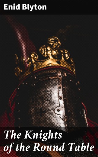 The Knights of the Round Table