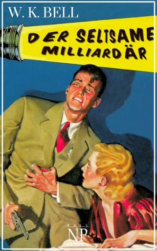 Portada del libro «Der seltsame Milliardär», de W. K. Bell