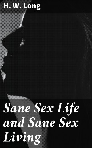 Sane Sex Life and Sane Sex Living