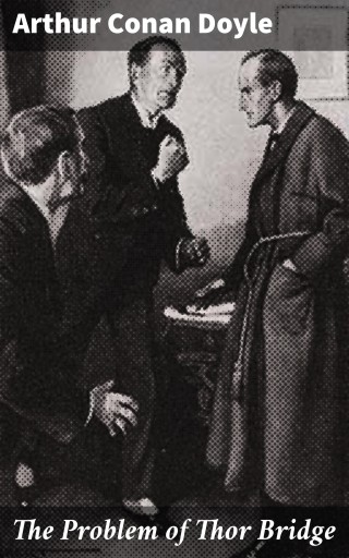Portada del libro «The Problem of Thor Bridge», de Arthur Conan Doyle