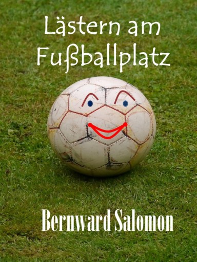 Portada del libro «Lästern am Fußballplatz», de Bernward Salomon