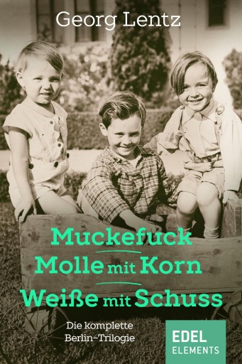 Portada del libro «Muckefuck / Molle mit Korn / Weiße mit Schuss»