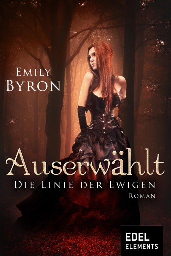 Portada del libro «Auserwählt - Die Linie der Ewigen», de Emily Byron