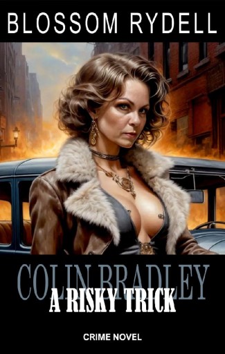 Portada del libro «Colin Bradley - A risky Trick», de Blossom Rydell