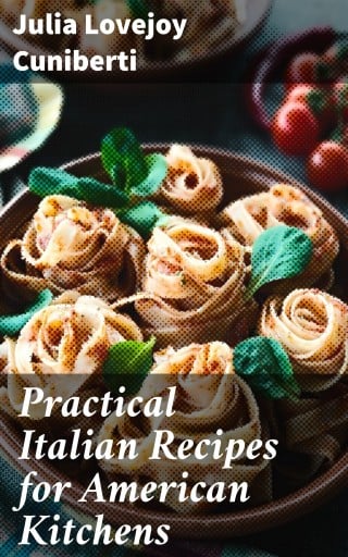 Practical Italian Recipes for American Kitchens