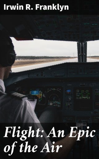 Flight: An Epic of the Air