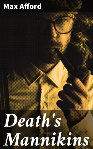 Portada del libro «Death's Mannikins», de Max Afford