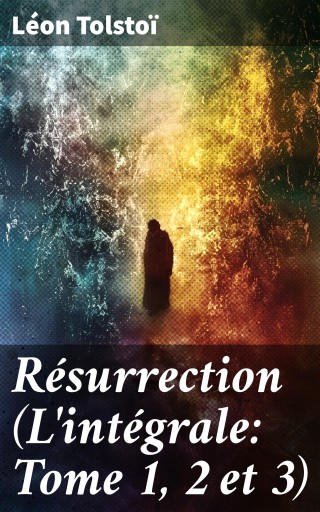 Résurrection (L'intégrale: Tome 1, 2 et 3)