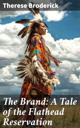 The Brand: A Tale of the Flathead Reservation