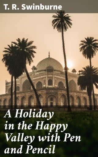 A Holiday in the Happy Valley with Pen and Pencil