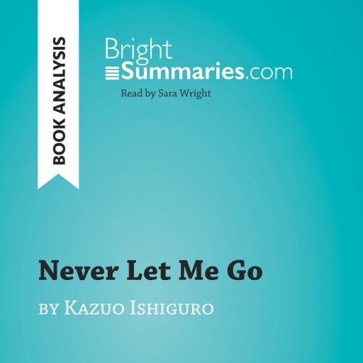Never Let Me Go by Kazuo Ishiguro (Book Analysis)