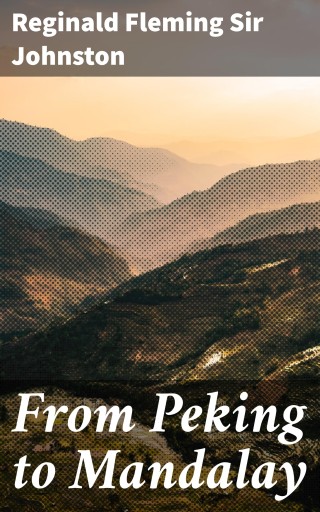 From Peking to Mandalay