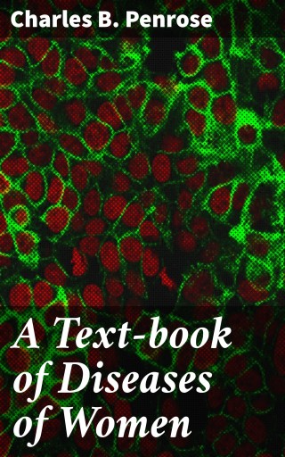 A Text-book of Diseases of Women
