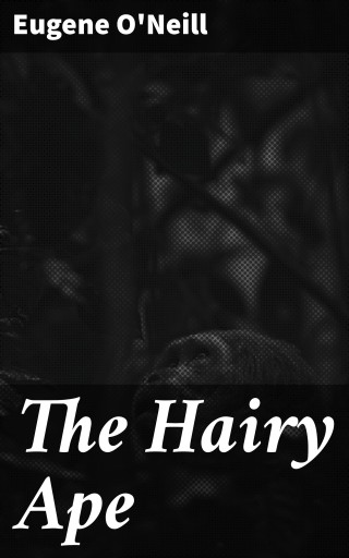 The Hairy Ape