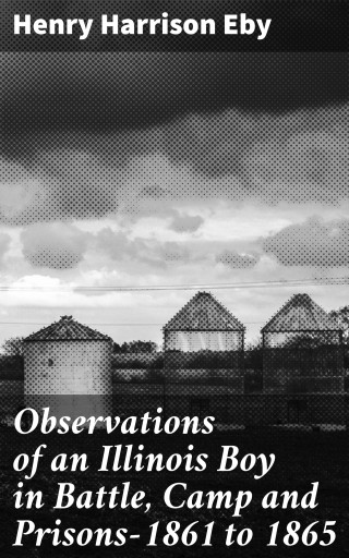 Portada del libro «Observations of an Illinois Boy in Battle, Camp and Prisons—1861 to 1865», de Henry Harrison Eby