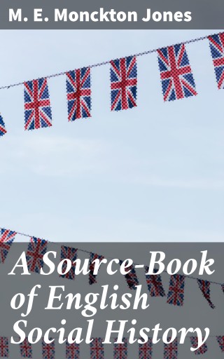 A Source-Book of English Social History