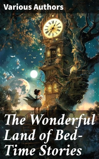 The Wonderful Land of Bed-Time Stories