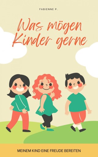 Portada del libro «Was mögen Kinder gerne», de Fabienne P.