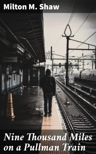 Nine Thousand Miles on a Pullman Train