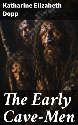 The Early Cave-Men