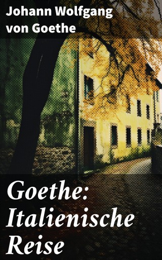 Goethe: Italienische Reise